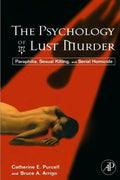 The Psychology of Lust Murder - Deep Analysis of Sexual Homicide