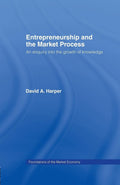Entrepreneurship and the Market Process: An Enquiry into the Growth
