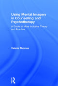 Using Mental Imagery in Counselling and Psychotherapy - Inclusive