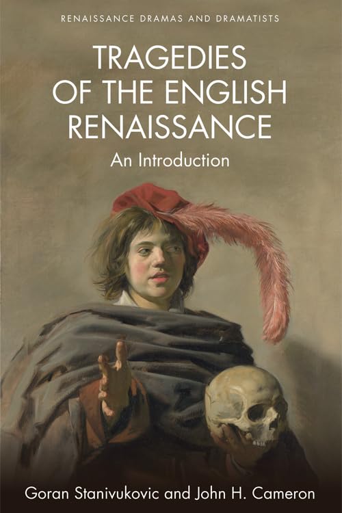 Tragedies of the English Renaissance: An Introduction Review