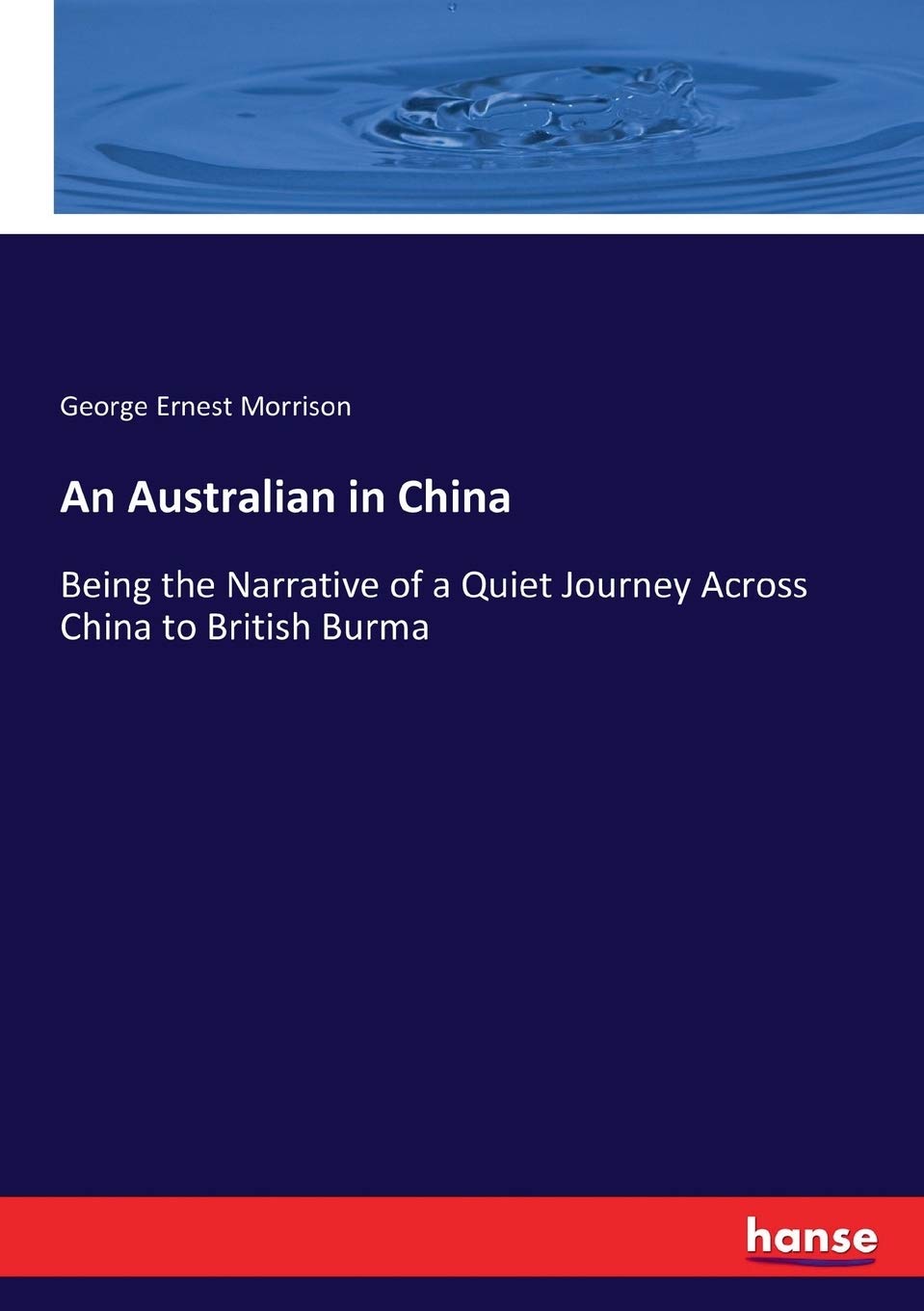 An Australian in China: A Journey Across China to Burma