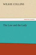 The Law and the Lady - Classic Victorian Mystery Wilkie