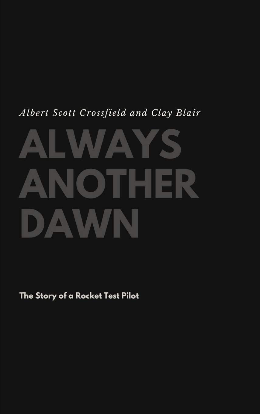 Always Another Dawn: The Story of a Rocket Test Pilot Review