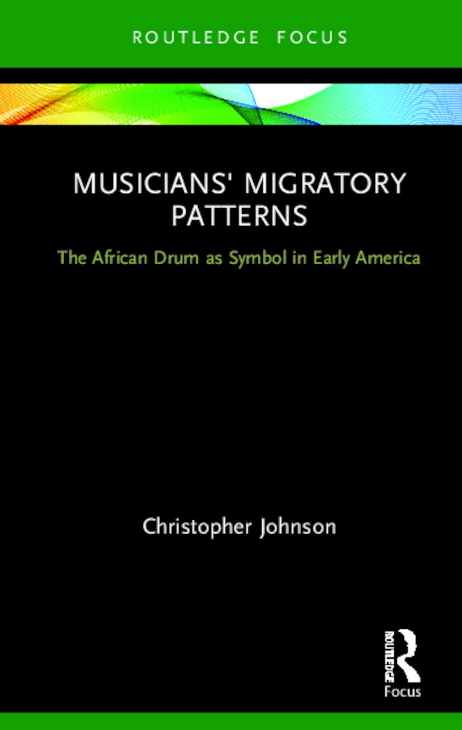 Musicians' Migratory Patterns: African Drum Symbol in Early America