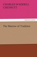 The Marrow of Tradition - Classic Fiction and Insight