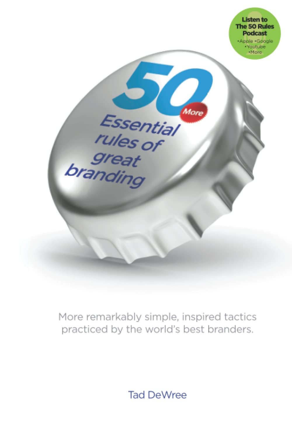 50 More Essential Rules of Great Branding for Effective Marketing