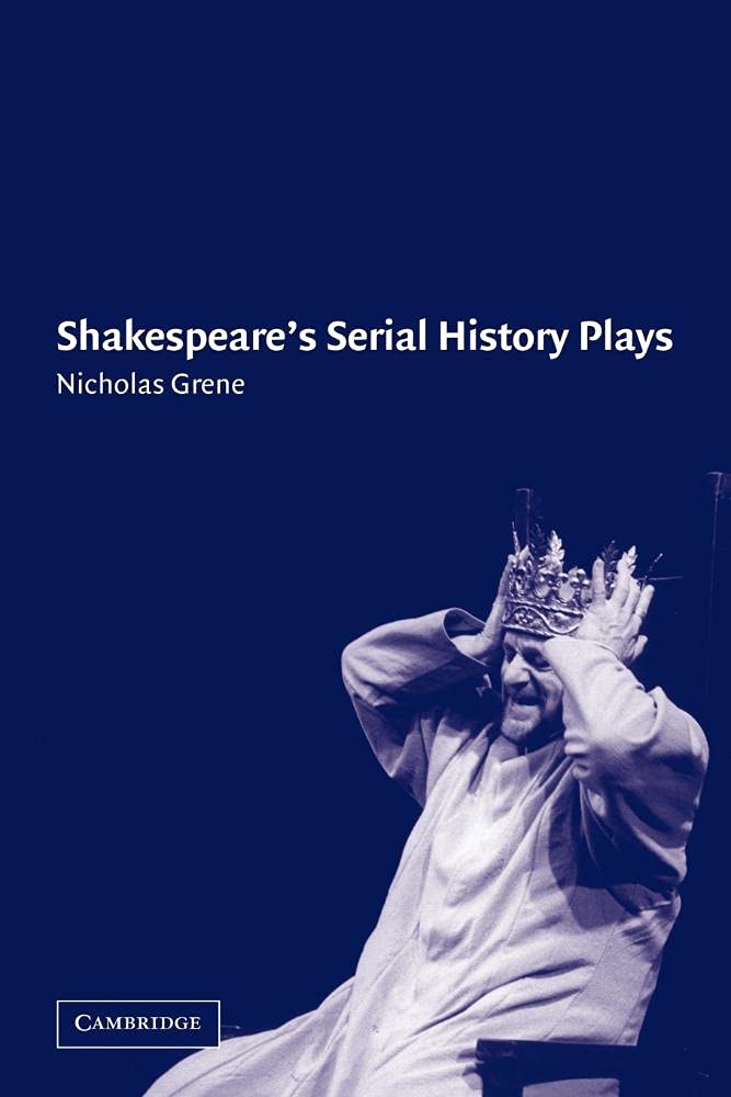 Shakespeare's Serial History Plays: A Comprehensive Analysis