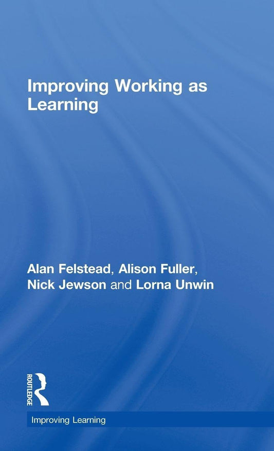 Improving Working as Learning: A Comprehensive Guide to Growth