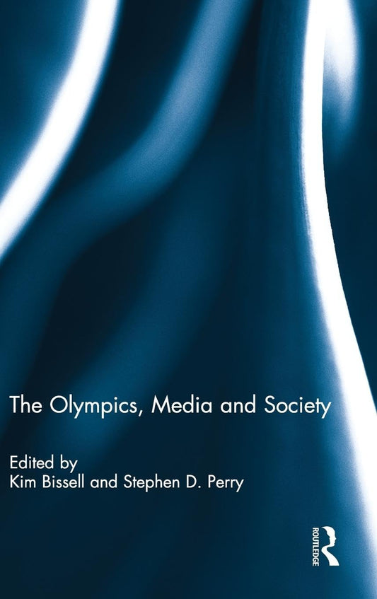 The Olympics, Media and Society: A Comprehensive Analysis