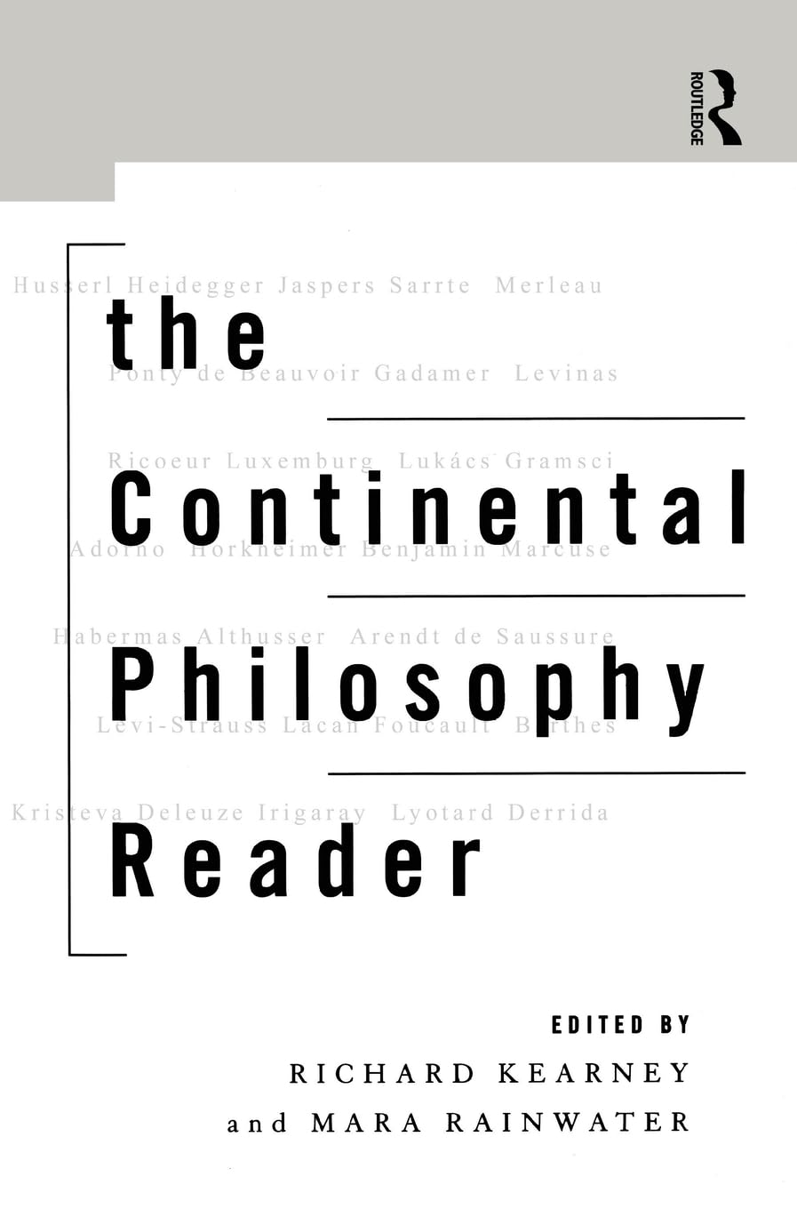 The Continental Philosophy Reader by Richard Kearney