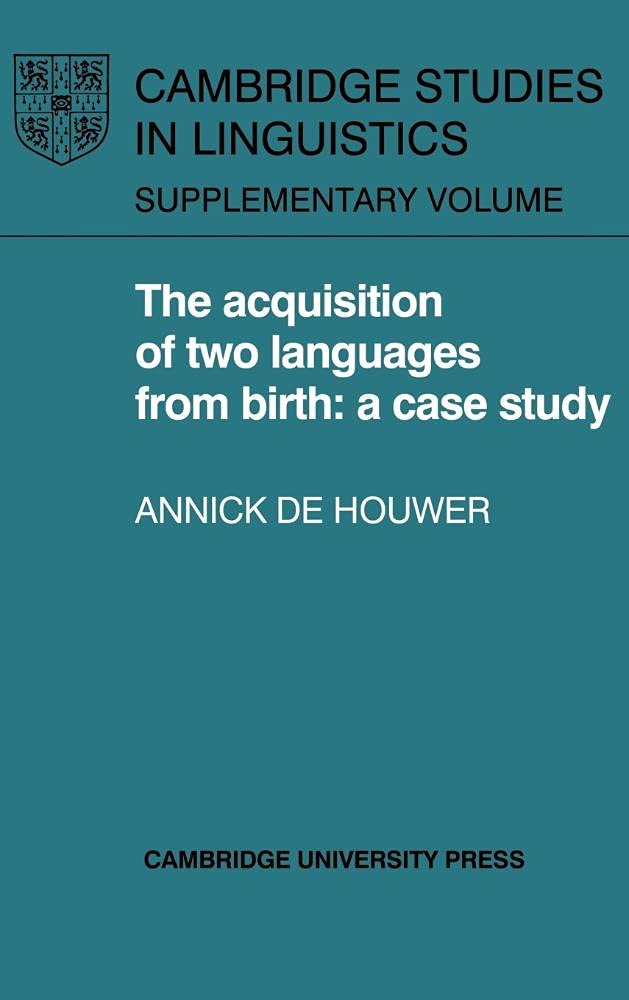The Acquisition of Two Languages from Birth: A Case Study Review