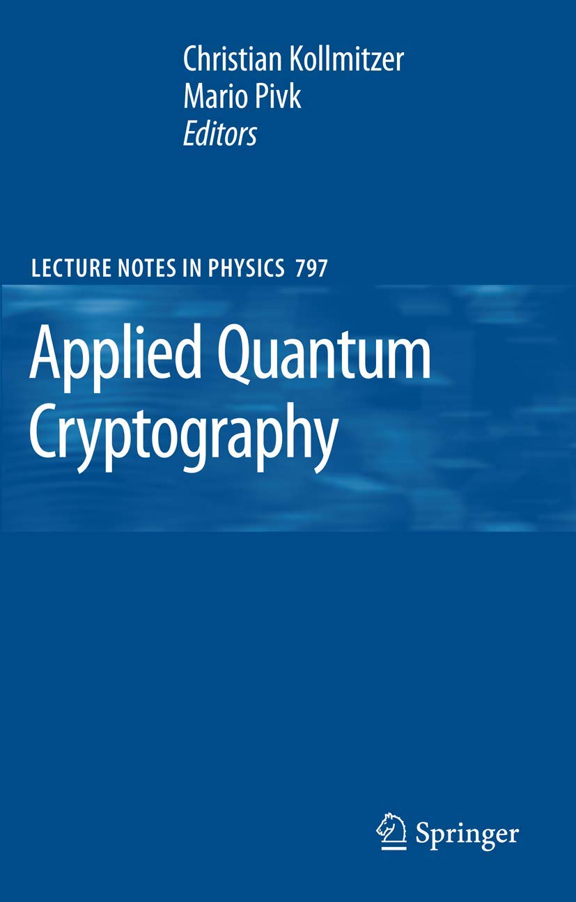 Applied Quantum Cryptography Lecture Notes in Physics 797 Review
