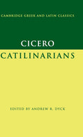 Cicero: Catilinarians (Cambridge Greek and Latin Classics) - Critical