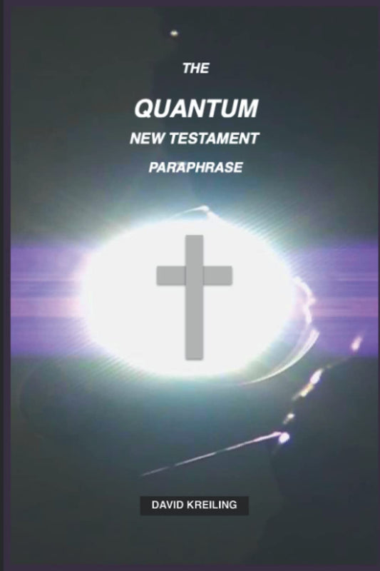 The Quantum New Testament Paraphrase Basic Version Review