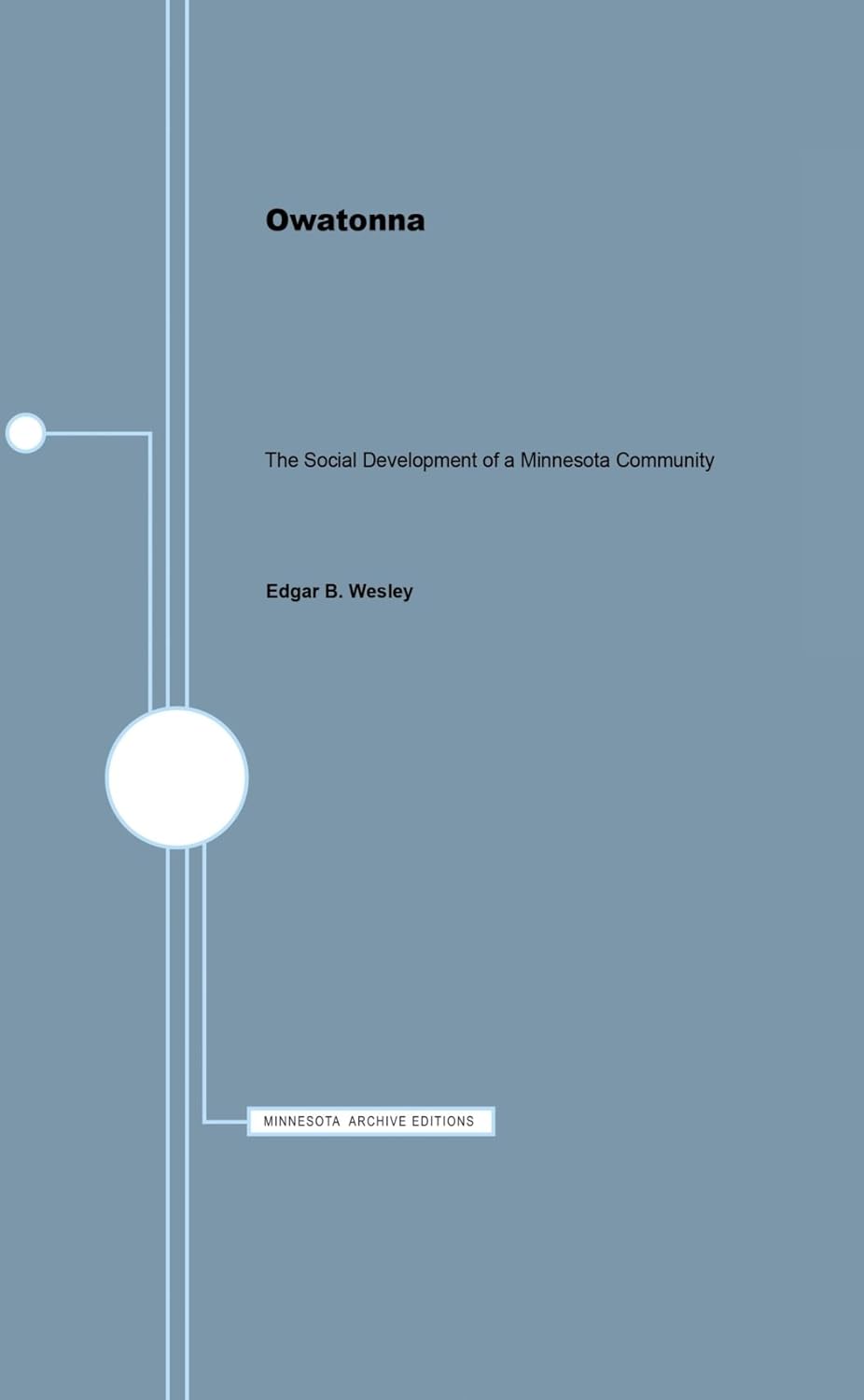 Owatonna: The Social Development of a Minnesota Community Book