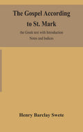 The Gospel according to St. Mark: the Greek Text - Scholarly Print