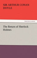 The Return of Sherlock Holmes - Classic Mystery Collection