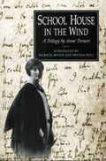 School House in the Wind: A Trilogy by Anne Treneer Review