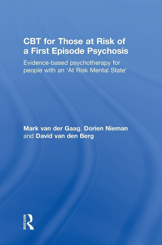 CBT for First Episode Psychosis: Evidence-Based Therapy Guide