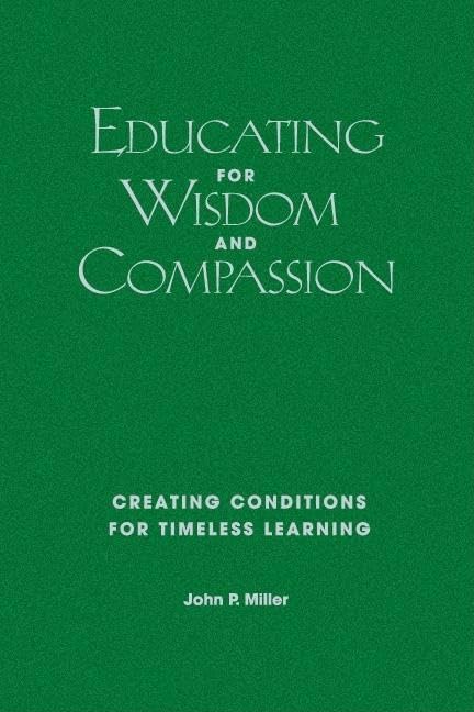 Educating for Wisdom and Compassion: Timeless Learning Insights