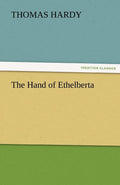 The Hand of Ethelberta by Thomas Hardy - Classic Tredition Edition