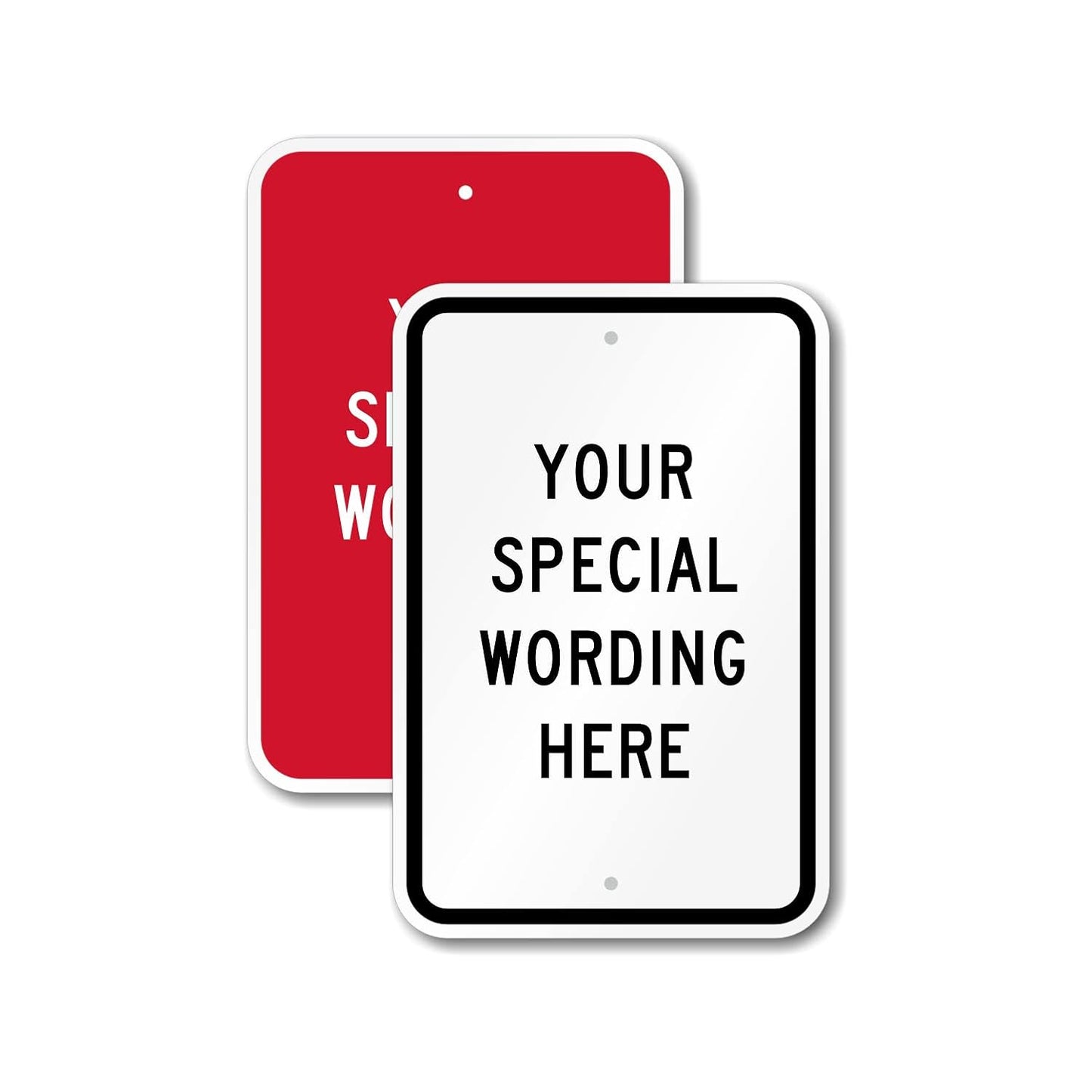 Custom Vertical Sign with Your Own Wording - 24in x 36in Reflective