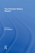The Feminist History Reader - Essential Survey for Students