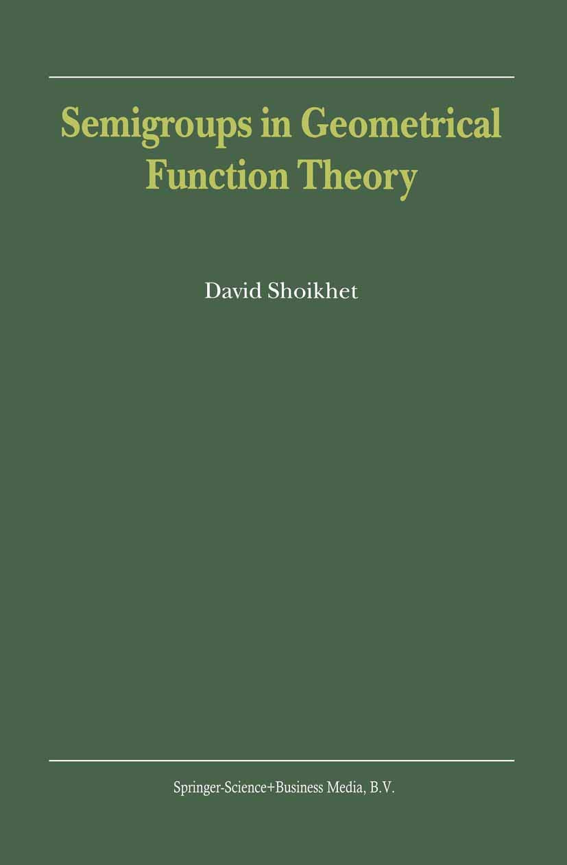 Semigroups in Geometrical Function Theory: A Comprehensive Guide