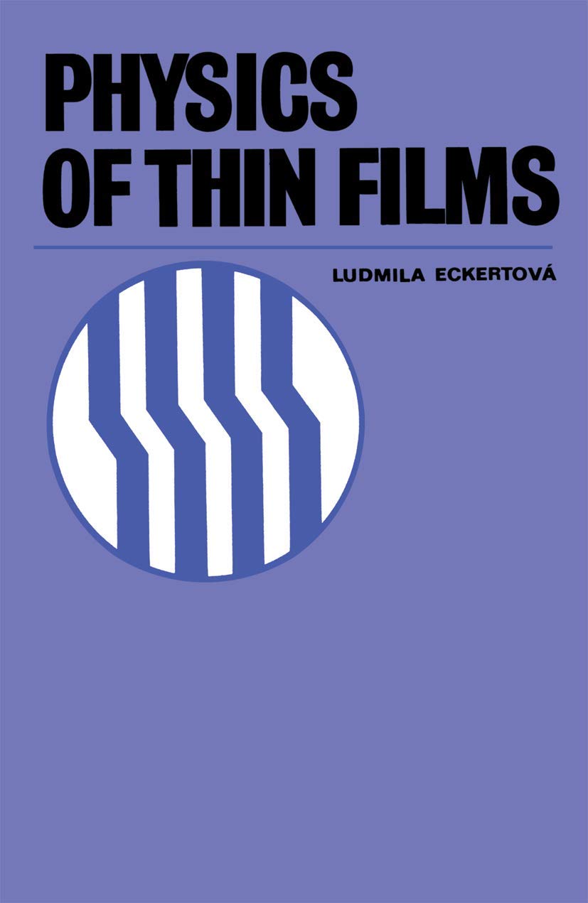 Physics of Thin Films: A Comprehensive Guide to Understanding