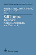 Self-injurious Behavior: Analysis, Assessment, and Treatment