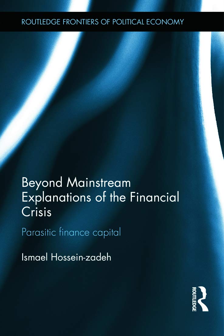 Beyond Mainstream Explanations of the Financial Crisis Review