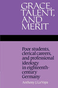 Grace, Talent, and Merit: Poor Students, Clerical Careers