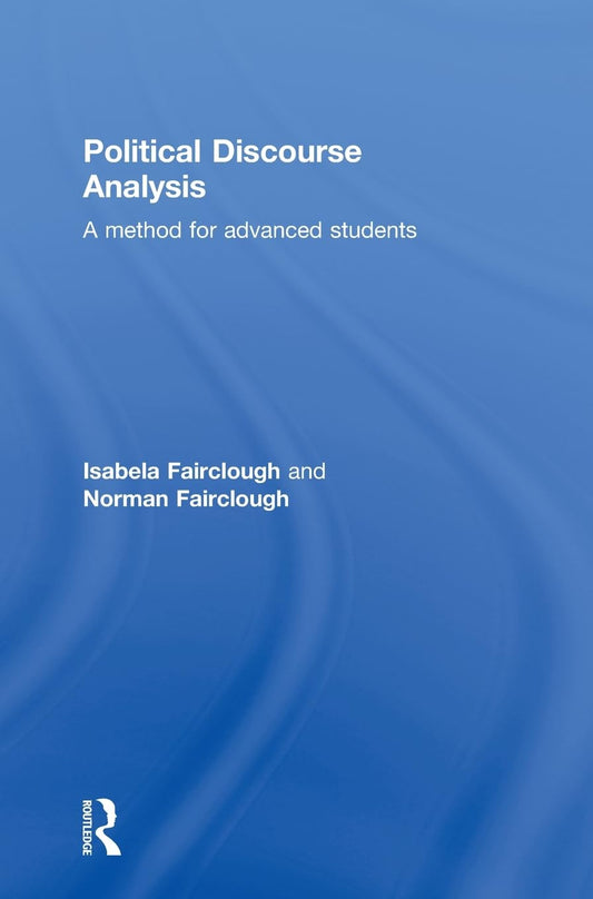 Political Discourse Analysis: A Method for Advanced Students Review