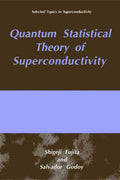 Quantum Statistical Theory of Superconductivity - Graduate Text