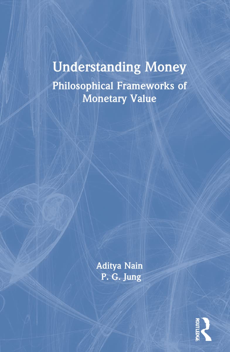 Understanding Money: A Comprehensive Guide by Aditya Nain
