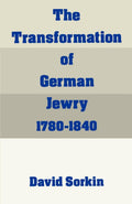 The Transformation of German Jewry, 1780-1840 - Scholarly