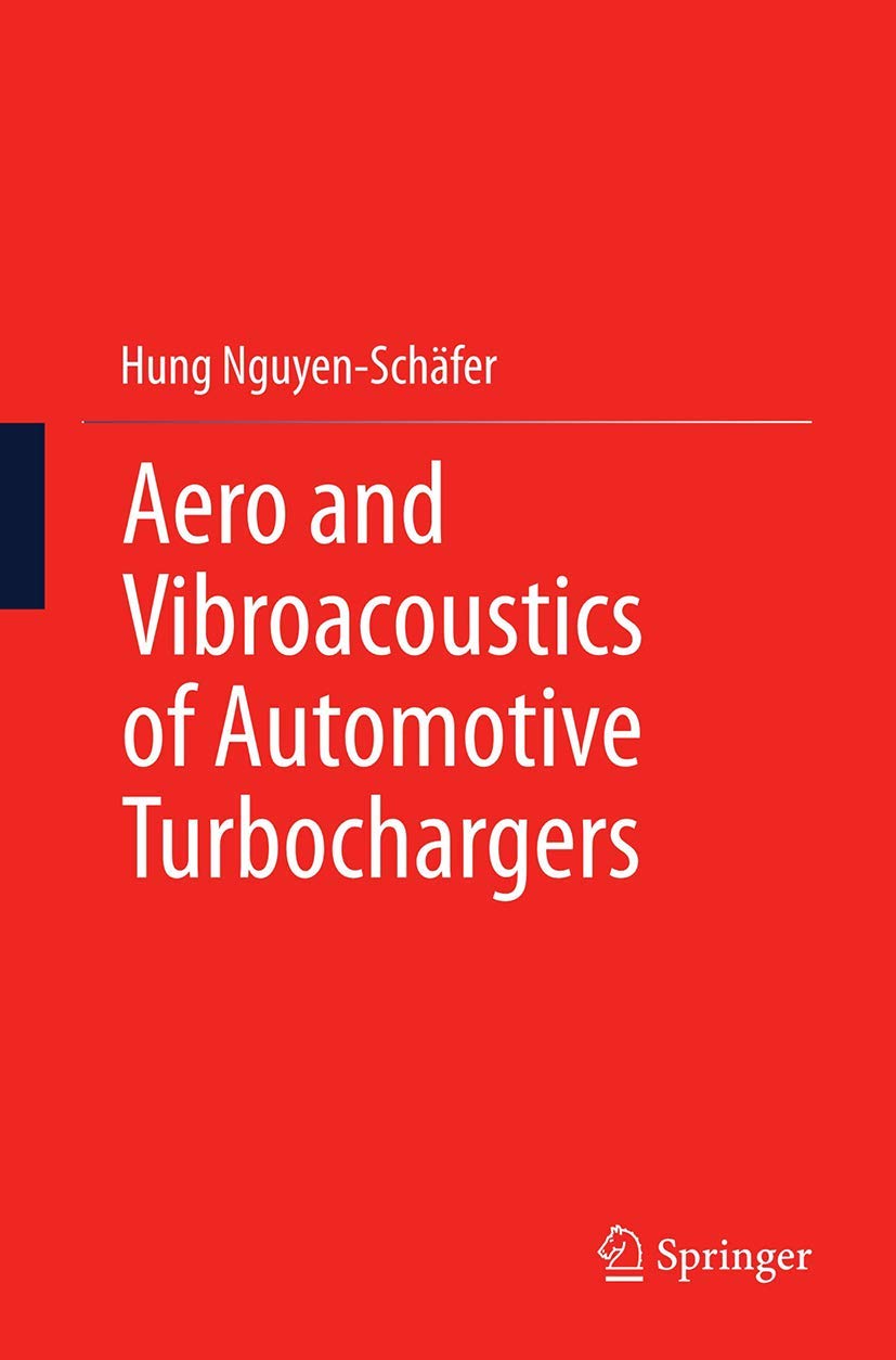 Aero and Vibroacoustics of Automotive Turbochargers Explained
