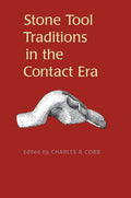 Stone Tool Traditions in the Contact Era - Detailed Historical