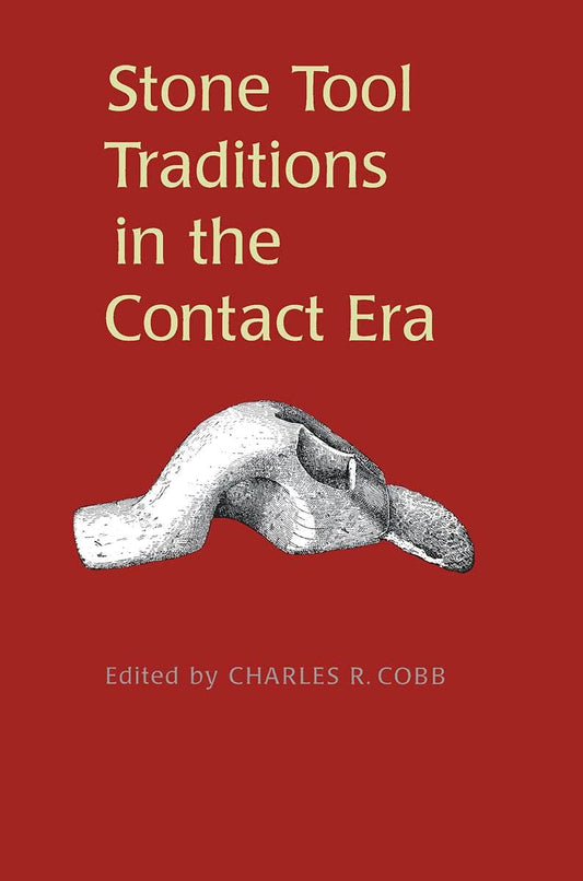 Stone Tool Traditions in the Contact Era: A Comprehensive Study