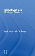 Demystifying Your Business Strategy - Practical Guide for Managers