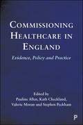 Commissioning Healthcare in England: Evidence and Policy Insights