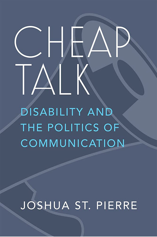 Cheap Talk: Disability and the Politics of Communication Review