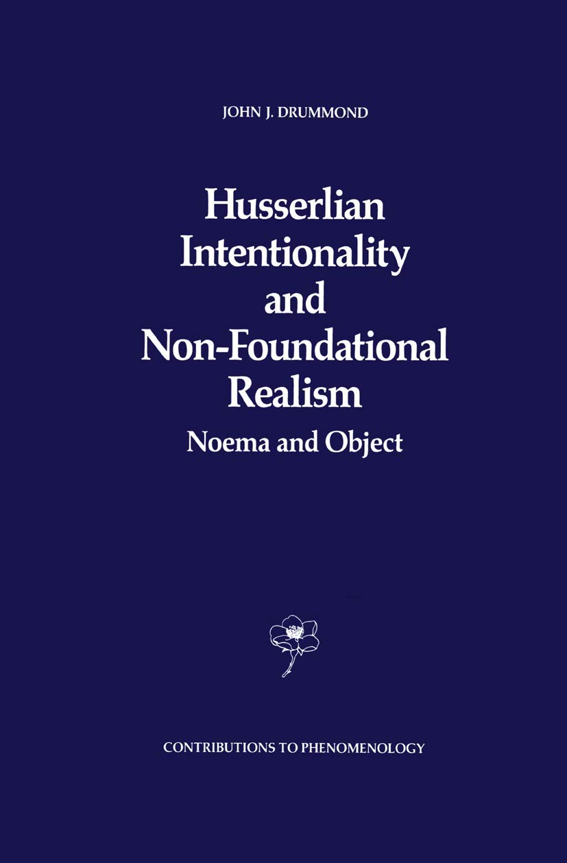 Husserlian Intentionality and Non-Foundational Realism Explained