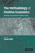 The Methodology of Positive Economics: Insights on Friedman Legacy