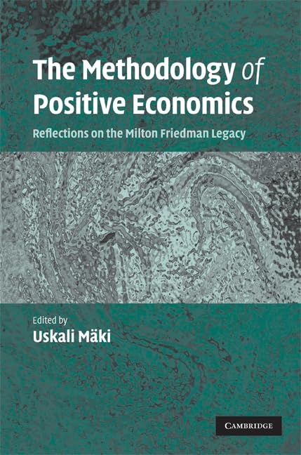 The Methodology of Positive Economics: Insights on Friedman Legacy