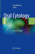 Oral Cytology: A Concise Guide - Practical Clinical Reference