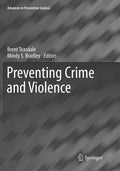 Preventing Crime and Violence - Evidence-Based Prevention