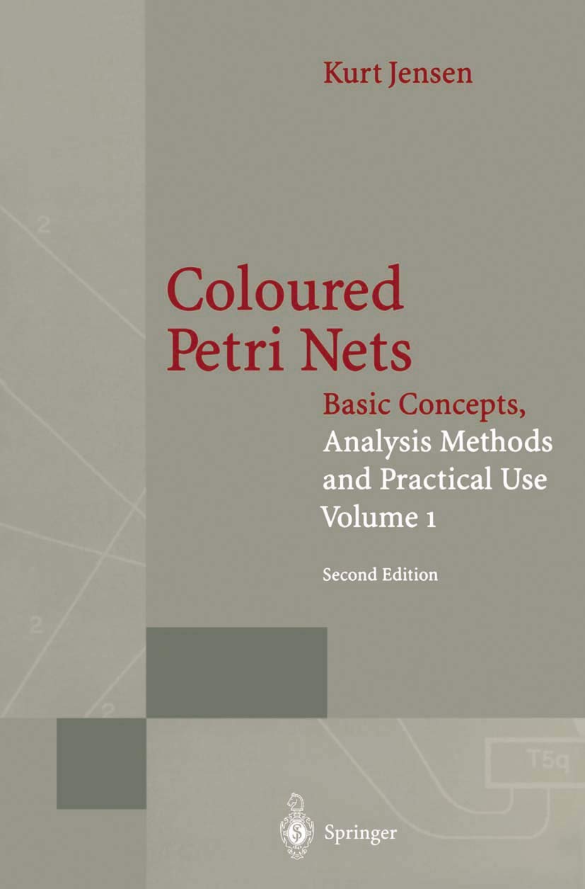 Coloured Petri Nets: Concepts, Analysis Methods and Practical Use