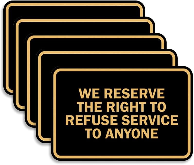 Classic Framed We Reserve The Right To Refuse Service Signs