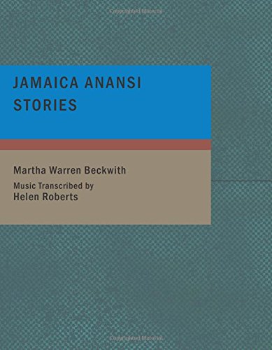 Jamaica Anansi Stories: A Captivating Collection of Folklore